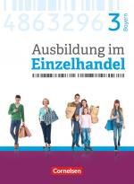 Cover-Bild Ausbildung im Einzelhandel - Ausgabe 2017 - Bayern - 3. Ausbildungsjahr