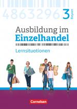 Cover-Bild Ausbildung im Einzelhandel - Ausgabe 2017 - Bayern - 3. Ausbildungsjahr