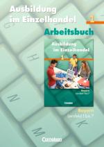 Cover-Bild Ausbildung im Einzelhandel - Bisherige Ausgabe - Bayern / 1. Ausbildungsjahr - Arbeitsbuch mit Lernsituationen