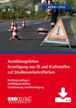 Cover-Bild Ausbildungsfolien Beseitigung von Öl und Kraftstoffen auf Straßenverkehrsflächen - Download