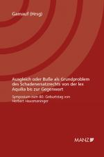 Cover-Bild Ausgleich oder Buße als Grundproblem des Schadenersatzrechts von der lex Aquilia bis zur Gegenwart