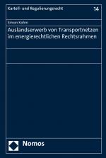 Cover-Bild Auslandserwerb von Transportnetzen im energierechtlichen Rechtsrahmen