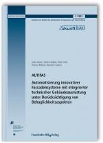 Cover-Bild AUTIFAS. Automatisierung innovativer Fassadensysteme mit integrierter technischer Gebäudeausrüstung unter Berücksichtigung von Behaglichkeitsaspekten. Abschlussbericht