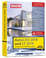 Cover-Bild AutoCAD 2018 und LT2018 inkl. Beileger für Version 2019 mit allen NEUHEITEN der 2019er Version Zeichnungen, 3D-Modelle, Layouts (Kompendium / Handbuch)