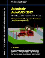 Cover-Bild Autodesk AutoCAD 2017 - Grundlagen in Theorie und Praxis