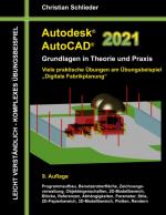 Cover-Bild Autodesk AutoCAD 2021 - Grundlagen in Theorie und Praxis