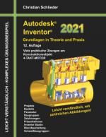 Cover-Bild Autodesk Inventor 2021 - Grundlagen in Theorie und Praxis