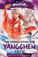 Cover-Bild Avatar – Der Herr der Elemente: Das Vermächtnis von Yangchen (Die Avatar-Chroniken 4)