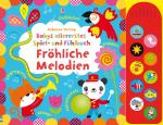 Cover-Bild Babys allererstes Spiel- und Fühlbuch: Fröhliche Melodien