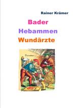 Cover-Bild Bader, Hebammen, Wundärzte