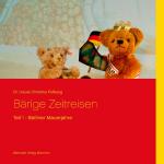 Cover-Bild Bärige Zeitreisen - Teil 1: Bärliner Mauerjahre