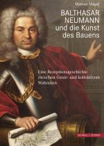 Cover-Bild Balthasar Neumann und die Kunst des Bauens