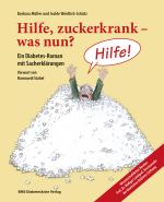 Cover-Bild Barbara Müller und Isolde Weidlich-Schütz: Hilfe, zuckerkrank - was nun?