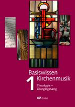 Cover-Bild Basiswissen Kirchenmusik (Band 1): Theologie - Liturgiegesang