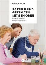 Cover-Bild Basteln und Gestalten mit Senioren