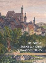 Cover-Bild Bausteine zur Geschichte Schwäbisch Halls, Band II