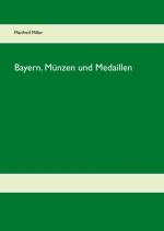 Cover-Bild Bayern. Münzen und Medaillen