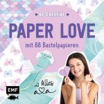 Cover-Bild Be creative – Paper Love mit Alles Ava