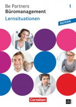 Cover-Bild Be Partners - Büromanagement - Ausgabe Bayern 2014 - 1. Ausbildungsjahr: Lernfelder 1-6