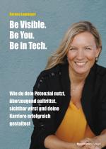 Cover-Bild Be Visible. Be You. Be in Tech.