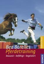Cover-Bild Bea Borelles Pferdetraining