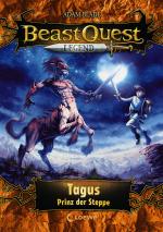 Cover-Bild Beast Quest Legend (Band 4) - Tagus, Prinz der Steppe