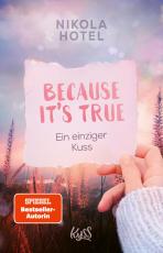 Cover-Bild Because It's True − Ein einziger Kuss