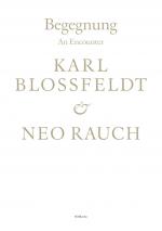 Cover-Bild Begegnung / An Encounter: Karl Blossfeldt & Neo Rauch