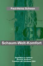 Cover-Bild Begleittexte zu Peter Sloterdijk „Sphären“ / Schaum-Welt-Komfort
