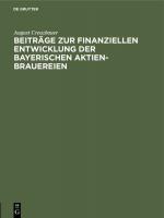 Cover-Bild Beiträge zur finanziellen Entwicklung der bayerischen Aktien-Brauereien