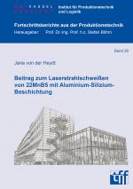 Cover-Bild Beitrag zum Laserstrahlschweißen von 22MnB5 mit Aluminium-Silizium-Beschichtung