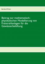 Cover-Bild Beitrag zur mathematisch-physikalischen Modellierung von Freistrahlanlagen für die Gewässerbelüftung