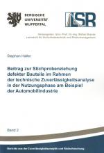 Cover-Bild Beitrag zur Stichprobenziehung defekter Bauteile im Rahmen der technischen Zuverlässigkeitsanalyse in der Nutzungsphase am Beispiel der Automobilindustrie