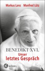 Cover-Bild Benedikt XVI. - Unser letztes Gespräch