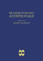 Cover-Bild Benediktinisches Antiphonale, Band III - Vesper, Komplet