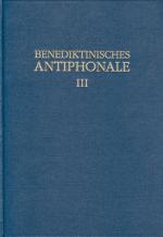 Cover-Bild Benediktinisches Antiphonale I-III / Benediktinisches Antiphonale Band III