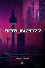 Cover-Bild Berlin 2077