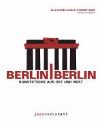 Cover-Bild Berlin / Berlin Kunststücke aus Ost und West