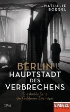 Cover-Bild Berlin - Hauptstadt des Verbrechens