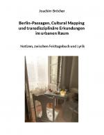 Cover-Bild Berlin-Passagen, Cultural Mapping und transdisziplinäre Erkundungen im urbanen Raum