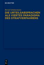 Cover-Bild Bernd Schünemann: Gesammelte Werke / Die Urteilsabsprachen als viertes Paradigma des Strafverfahrens