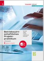 Cover-Bild Betriebswirtschaftliches Projektpraktikum für Büroberufe + digitales Zusatzpaket