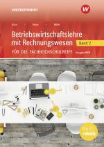 Cover-Bild Betriebswirtschaftslehre mit Rechnungswesen / Betriebswirtschaftslehre mit Rechnungswesen für die Fachhochschulreife - Ausgabe Nordrhein-Westfalen