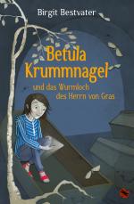 Cover-Bild Betula Krummnagel und das Wurmloch des Herrn von Gras