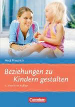 Cover-Bild Beziehungen zu Kindern gestalten (6., erweiterte Auflage)