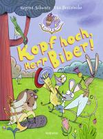 Cover-Bild Biber & Quaaks: Kopf hoch, Herr Biber!