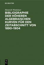 Cover-Bild Bibliographie der höheren algebraischen Kurven für den Zeitabschnitt von 1890–1904
