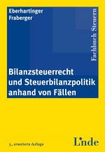 Cover-Bild Bilanzsteuerrecht und Steuerbilanzpolitik anhand von Fällen