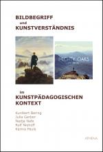 Cover-Bild Bildbegriff und Kunstverständnis im kunstpädagogischen Kontext