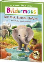 Cover-Bild Bildermaus - Nur Mut, kleiner Elefant!